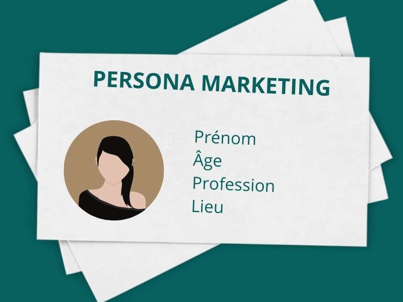 6 étapes pour définir son persona marketing !